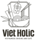 Viet Holic Vietnamese Cuisine and Cafe